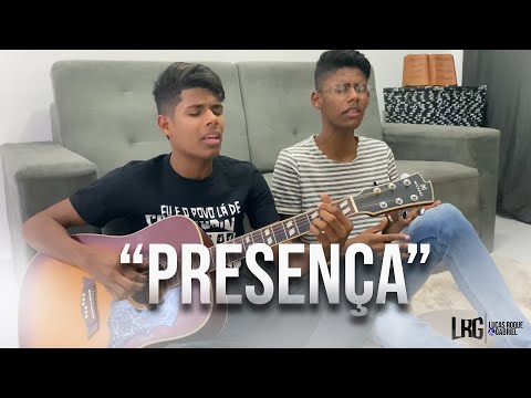 Lucas Roque & Gabriel - Presença