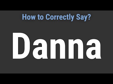 How to Pronounce Name Danna (Correctly!)