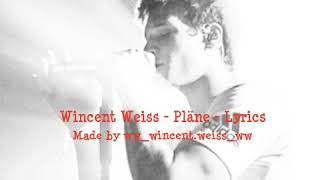 Wincent Weiss - Pläne - Lyrics 😭