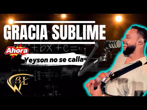 GRACIA SUBLIME - COVER- AHORA YEYSON NO SE CALLA  #musicacristiana  #WORSHIPENVIVO