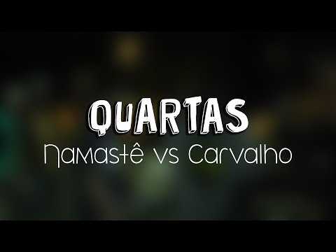 [QUARTAS] NAMASTÊ vs CARVALHO - SNAKE RAP CULTURAL #16