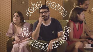 Os Meus Amigos Lyrics English Translation