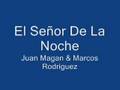 El Señor De La Noche - Juan Magan 