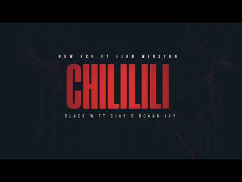 Black-W Ft. Cjay & Roann Jay - Chililili [Brw Yce & Lion Winston]