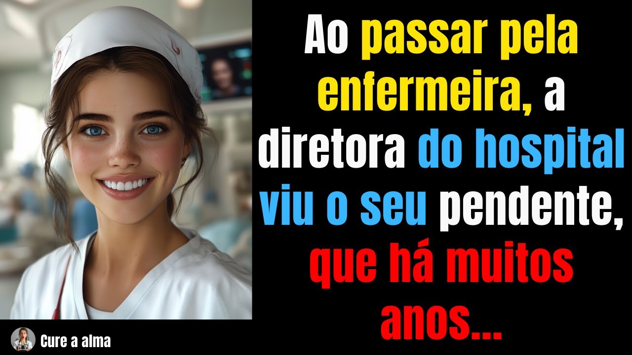 Ao passar pela enfermeira, a diretora do hospital viu o seu pendente, que há muitos anos...