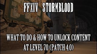 FFXIV Stormblood: What To Do And What To Unlock at 70 (Patch 4.0)