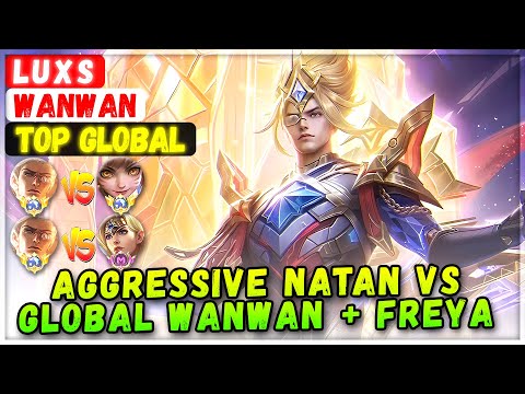 LUXS Aggressive Natan VS Top Global Wanwan & Supreme Freya [ Former Top 1 Global Natan ] L U X S