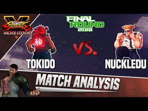 SFV AE Match Analysis: Final Round 2018 - Tokido vs. NuckleDu