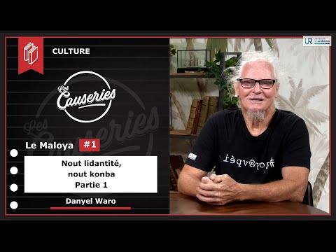 Causeries de la Culture - le Maloya #1 - Nout lidantité, nout konba - Danyèl Waro - partie 1