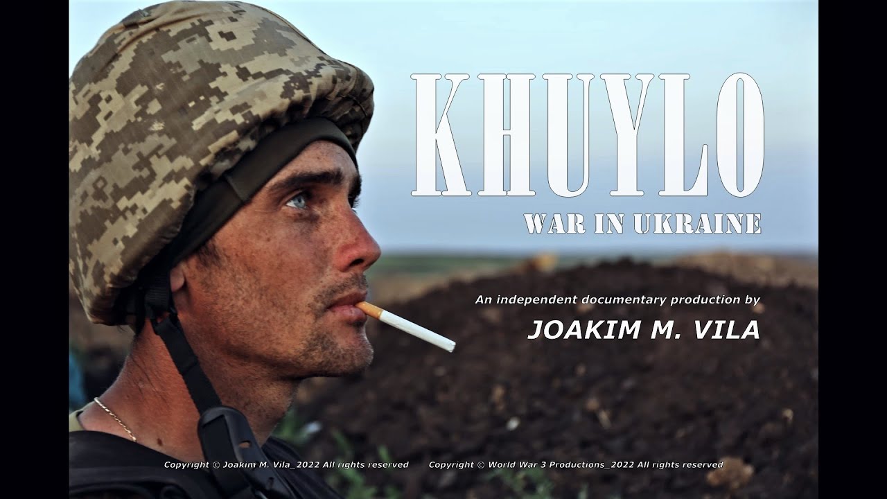 KHUYLO. War in Ukraine | Official Trailer | ©Joakim M. Vila_2022