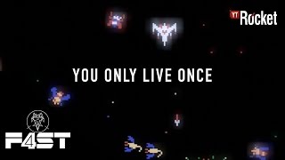 YOU ONLY LIVE ONCE - F4ST [Fainal + SaraTunes]
