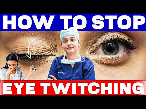 What Causes Eye Twitching? | How To Stop Twitching Eyelid Eye | Get Rid of EYELID TWITCHING