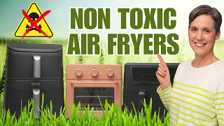 Best Non-Toxic Air Fryers You Can Buy – Hands-On Reviews (No Teflon, No PFAS)