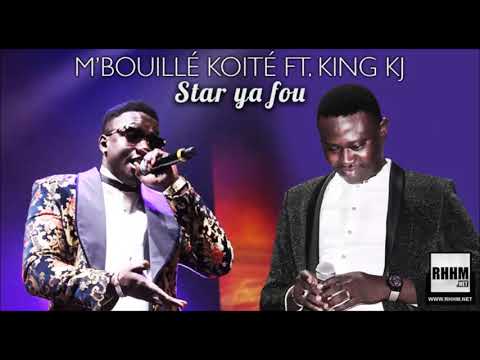 M'BOUILLÉ KOITÉ Ft. KING KJ - STAR YA FOU (2017)