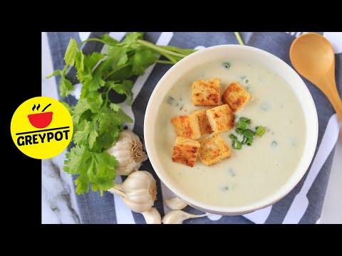 Creamy Garlic Soup - Natural Remedy for Cold and Flu | Potato Garlic Soup