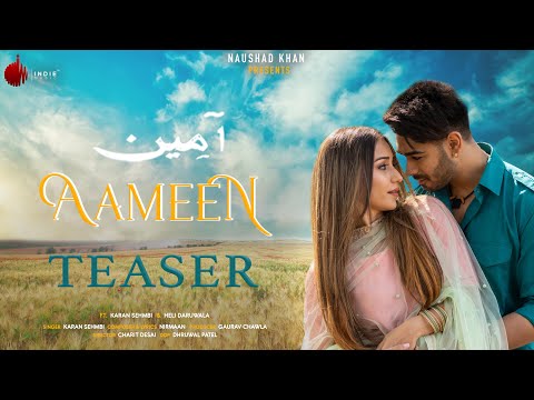 Aameen - Official Teaser | Karan Sehmbi | Nirmaan | Heli Daruwala | Naushad Khan