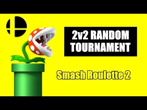 SMASH ROULETTE 2 - Doubles Random Tournament!