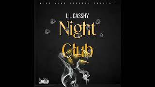 Lil casshy - Night Club ( Official Audio )