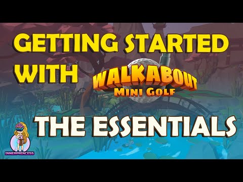 Getting Started With Walkabout Mini Golf - The Essentials