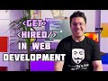 How To Actually Get A Job In Web Development Get Hired ‍