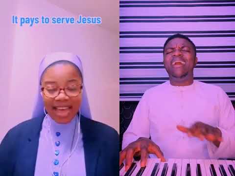 IT PAYS TO SERVE JESUS