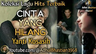 Download lagu Lagu lawas yang paling banyak dicari ][ Cinta Yang Hilang ~ Yanti Kosasih ][ Lagu hits terbaik mp3