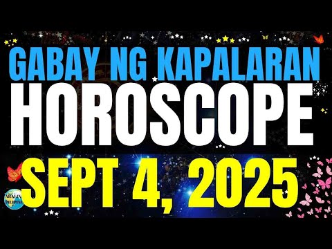 🌏 Horoscope Ngayong Araw Sept 4, 2025 #HoroscopeTagalog #kapalaranhoroscope #horoscopengayongaraw