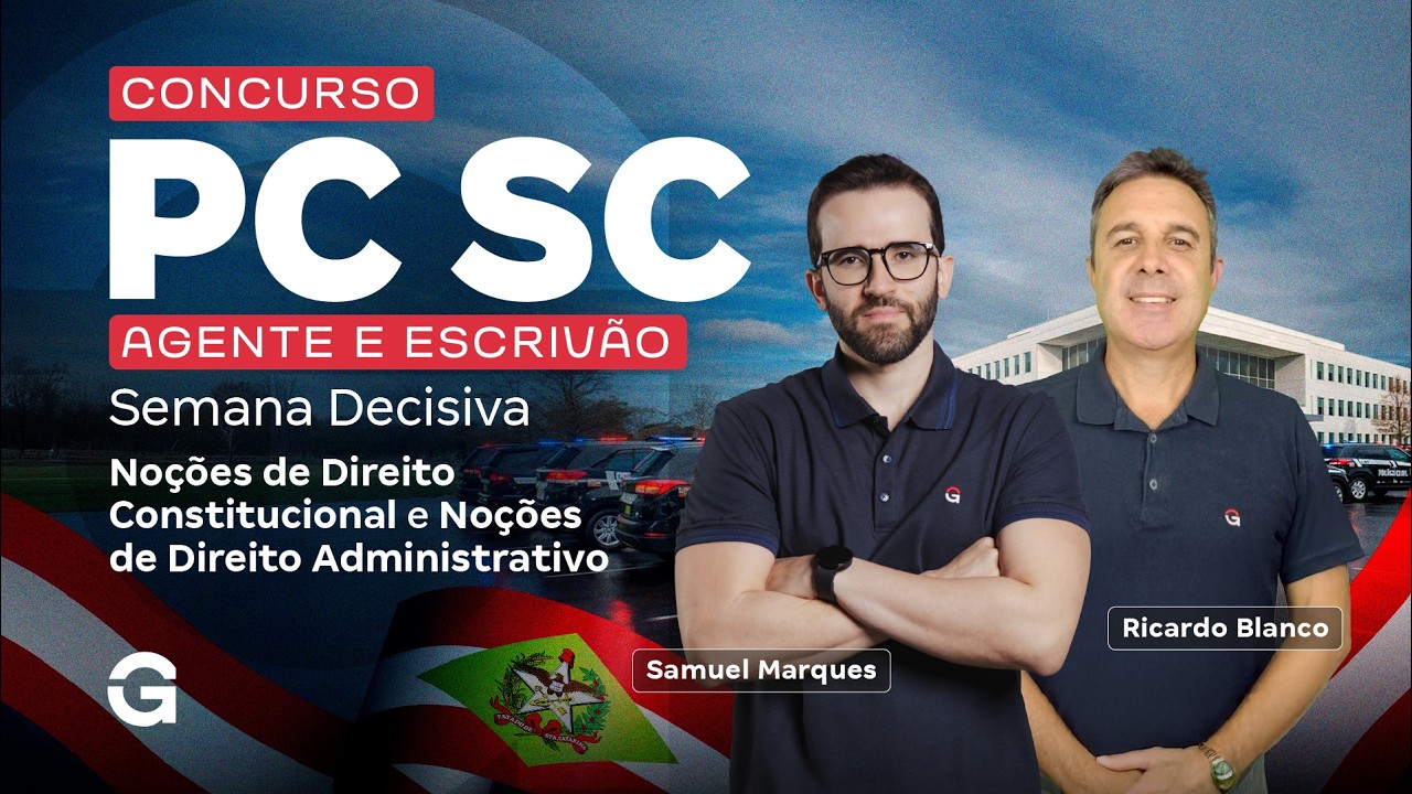 Concurso PC SC Agente e Escrivão | Semana Decisiva | Direito Constitucional e Direito Administrativo