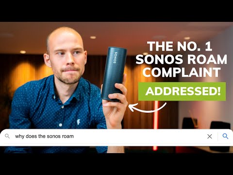Sonos Roam Number 1 Complaint...Addressed!