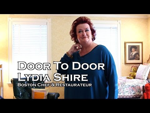 Door To Door: Lydia Shire Legendary Boston Chef & Restaurateur