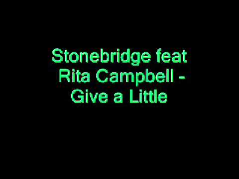 Stonebridge feat. Rita Campbell - Give a Little