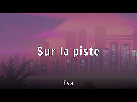 Eva - Sur la Piste