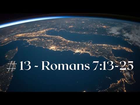 13 Romans 7:13-25