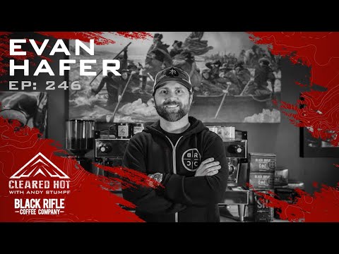 Cleared Hot Episode 246 - Coffee Time with Evan Hafer