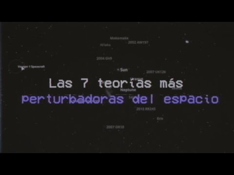 Las 7 Teorías Científicas Más Perturbadoras Del Espacio