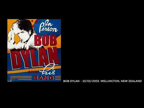 Bob Dylan — Wellington, New Zealand. 24th February, 2003. Full show, stereo recording