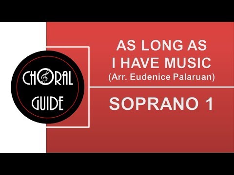 As Long As I Have Music - SOPRANO 1