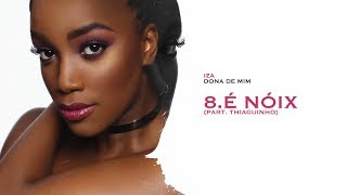É NOIX - IZA (part. Thiaguinho) | Dona de Mim
