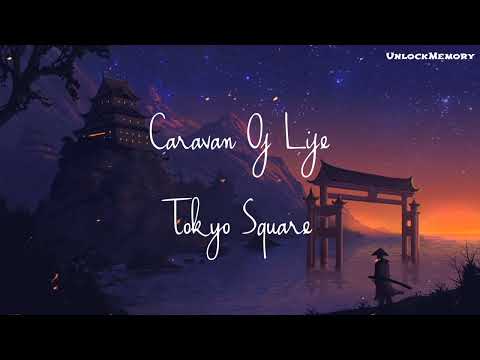[Vietsub lyrics] Caravan Of Life - Tokyo Square