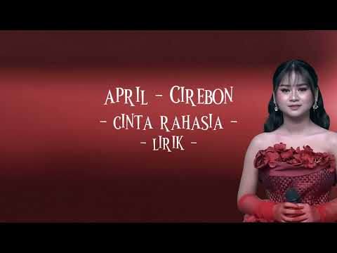 April (CIREBON) - Cinta rahasia lirik video versi april DA7