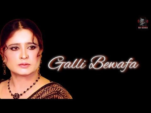 GALLI BEWAFA (HOUSE REMIX)