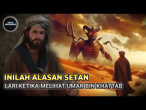 The Story of Umar bin Khattab Who Was Afraid of Satan. Apparently This Is the Reason