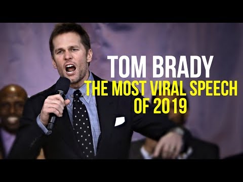 Tom Brady | The Most Viral Speech of 2019 - Most Inspiring Ever!!!