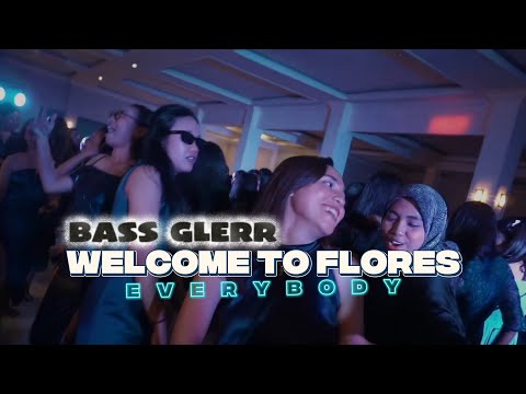 WELCOME TO FLORES EVERYBODY🌴 - BASS GLERR _ RENS HAPUMBAY