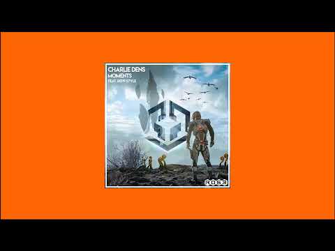 Charlie Dens ft.  Repp Style - Moments [Remix Contest]