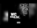 WC - Stick Em' (Unreleased Full Version) (Dirty)