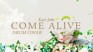 Come Alive - Kari Jobe (Drum Cover)
