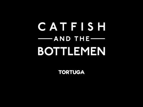 Catfish and the Bottlemen - Tortuga