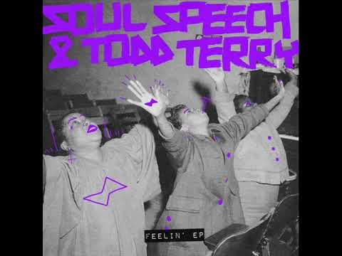 Soul Speech & Todd Terry - Feelin´ (Original Mix)