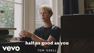 Tom Odell - Half As Good As You (Audio) ft. Alice Merton
